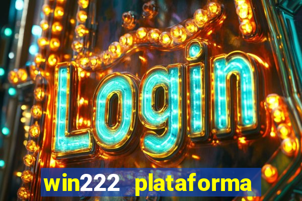 win222 plataforma de jogos